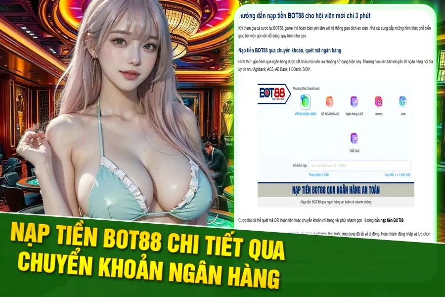 Hướng Dẫn Nạp Tiền Bot88 Chi Tiết Qua Chuyển Khoản Ngân Hàng
